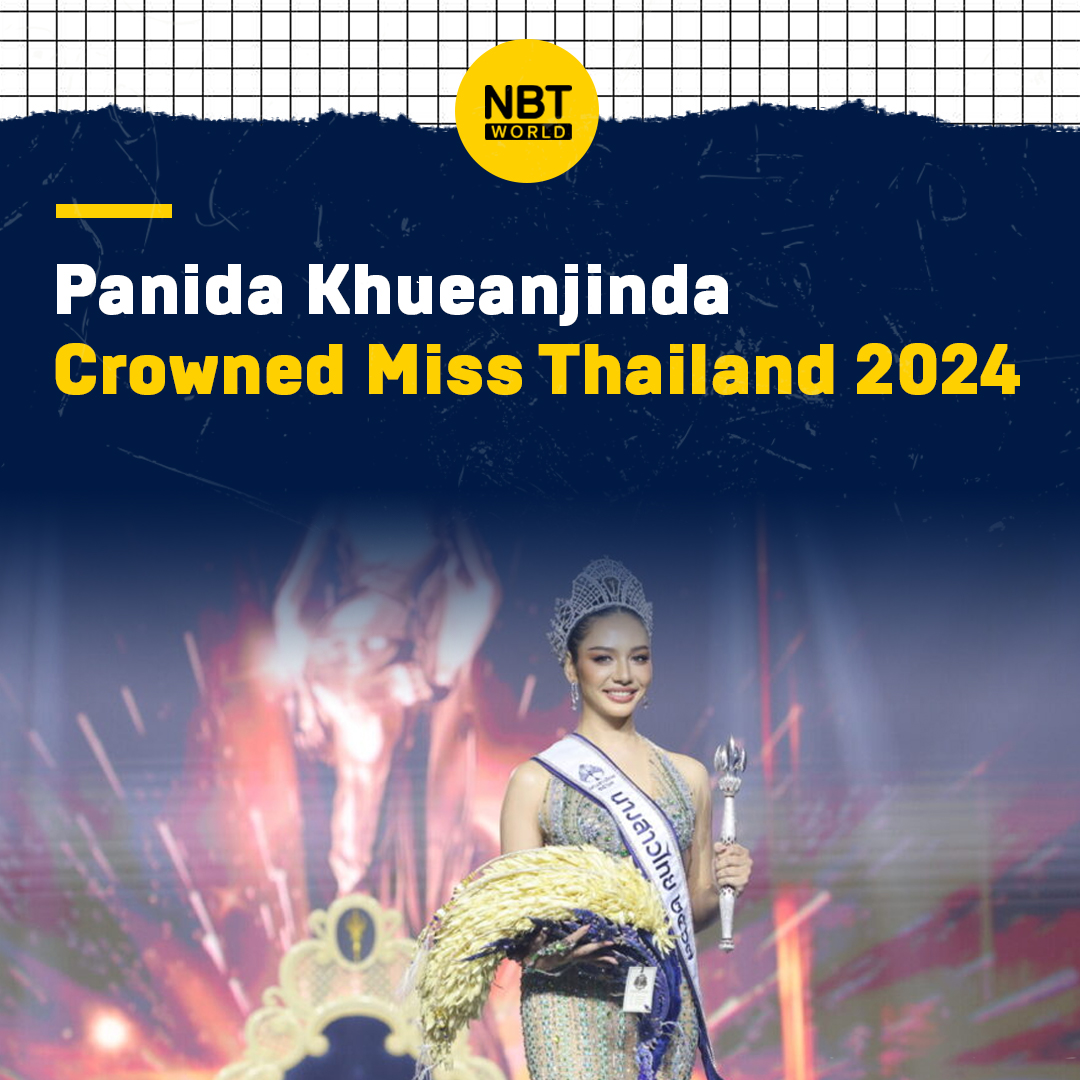 Panida NBT WORLD - Panida Khueanjinda Crowned Miss Thailand 2024